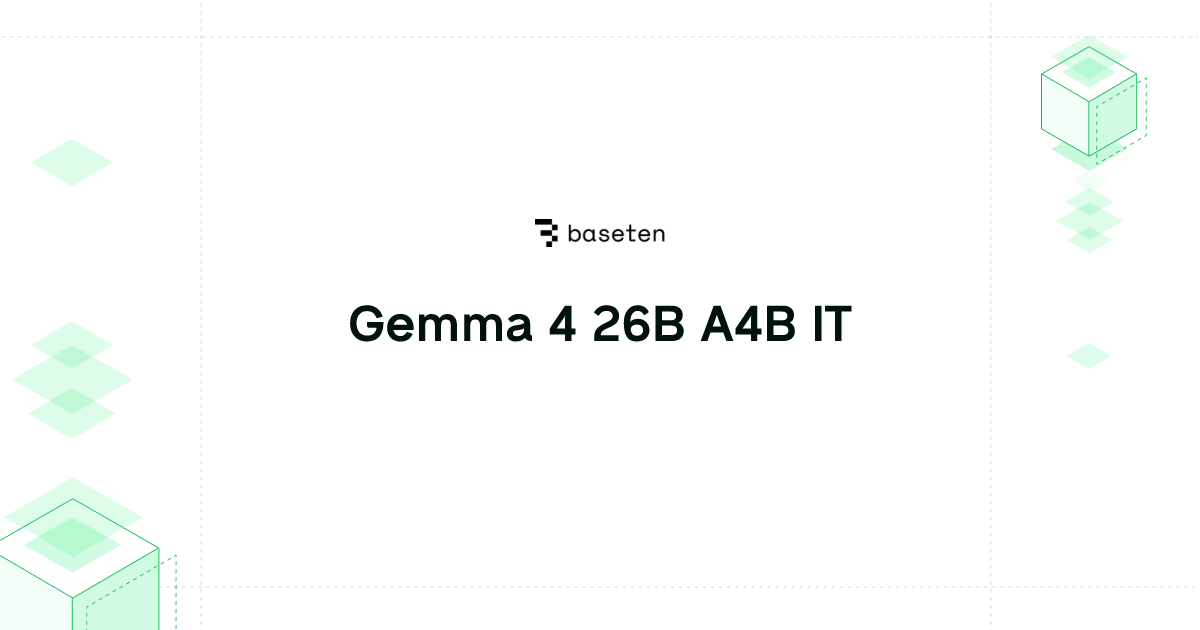 Gemma 4 26B A4B IT | Model library